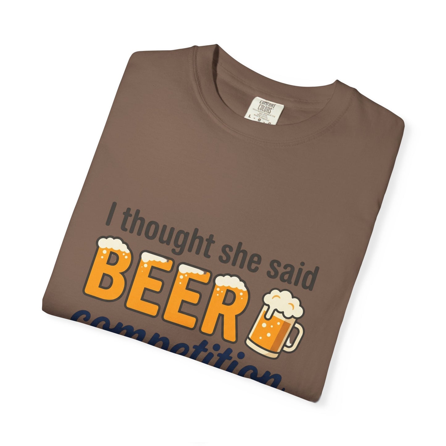 I Thought She Said BEER Competition T-Shirt – Proud Cheer Dad Shirt
